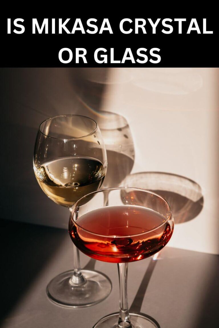 Mikasa Crystal or Glass? Unveiling the Material Mystery