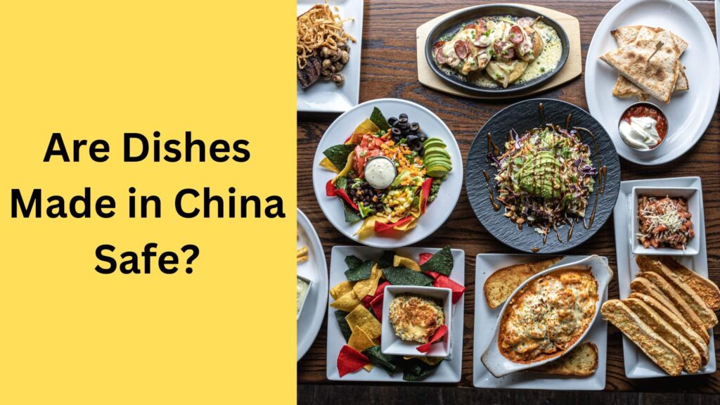 Are Dishes Made in China Safe? The Facts You Need to Hear