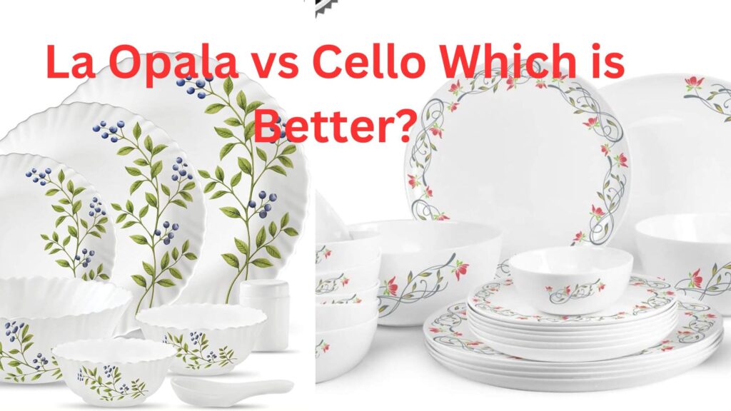 La Opala vs Cello which is better