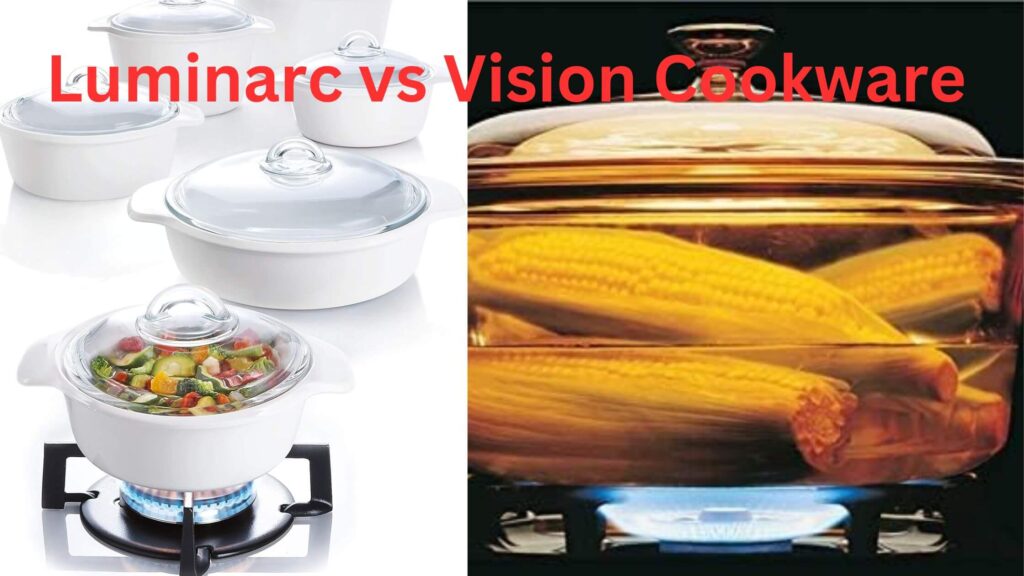 Luminarc vs vision cookware