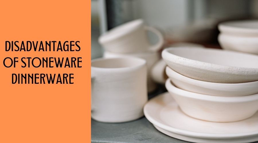 Disadvantages of stoneware dinnerware