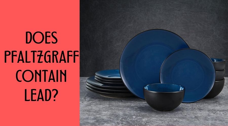 Does Pfaltzgraff Contain Lead