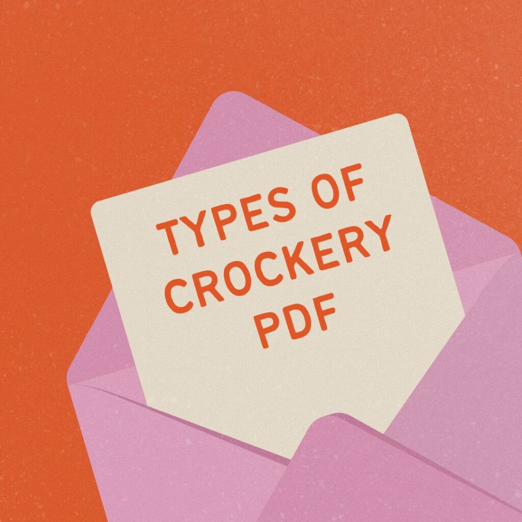 The Ultimate Types of Crockery Guide 1 types of crockery PDF